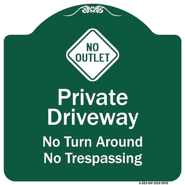 Signmission No Turn Around Or Trespassing W/ No Outlet Heavy-Gauge Aluminum Sign, 18" H, GW-1818-9945 A-DES-GW-1818-9945 - main